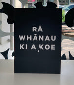 Unity Collection Design greeting card - Ra Whanau Ki A Koe
